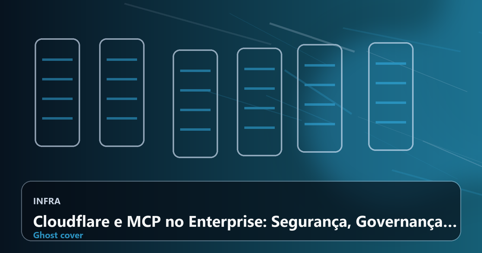 Cloudflare e MCP no Enterprise: Segurança, Governança e Controle de Custos na Nova Arquitetura de IA