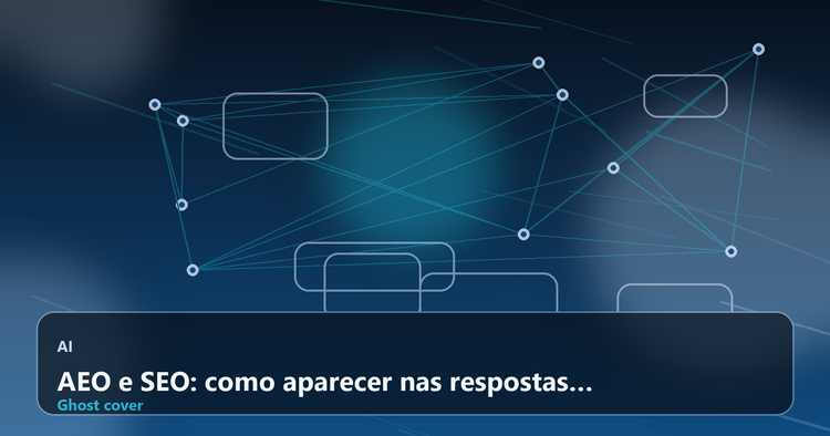 AEO e SEO: como aparecer nas respostas do ChatGPT e ganhar autoridade na era da IA