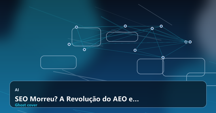 SEO Morreu? A Revolução do AEO e da Visibilidade por IA