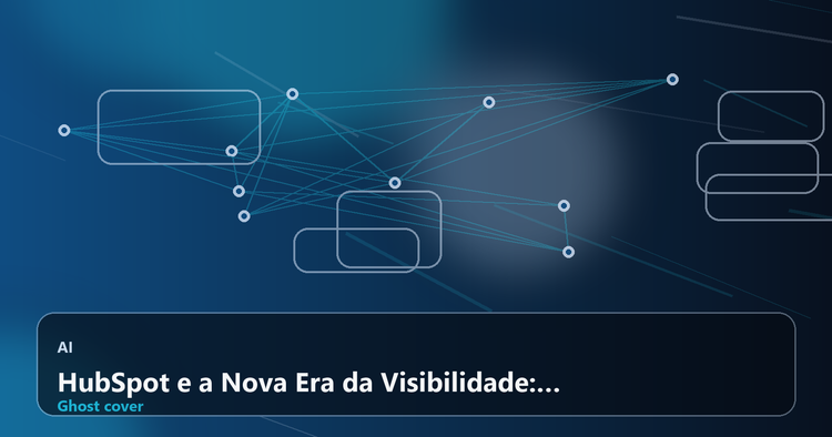 HubSpot e a Nova Era da Visibilidade: Como o SEO Evolui para a Lógica da Citação na IA