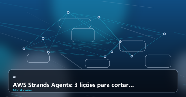 AWS Strands Agents: 3 lições para cortar 96% dos tokens dos seus agentes de IA