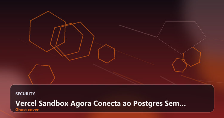 Vercel Sandbox Agora Conecta ao Postgres Sem Configuração — A Mudança que Todos Esperavam