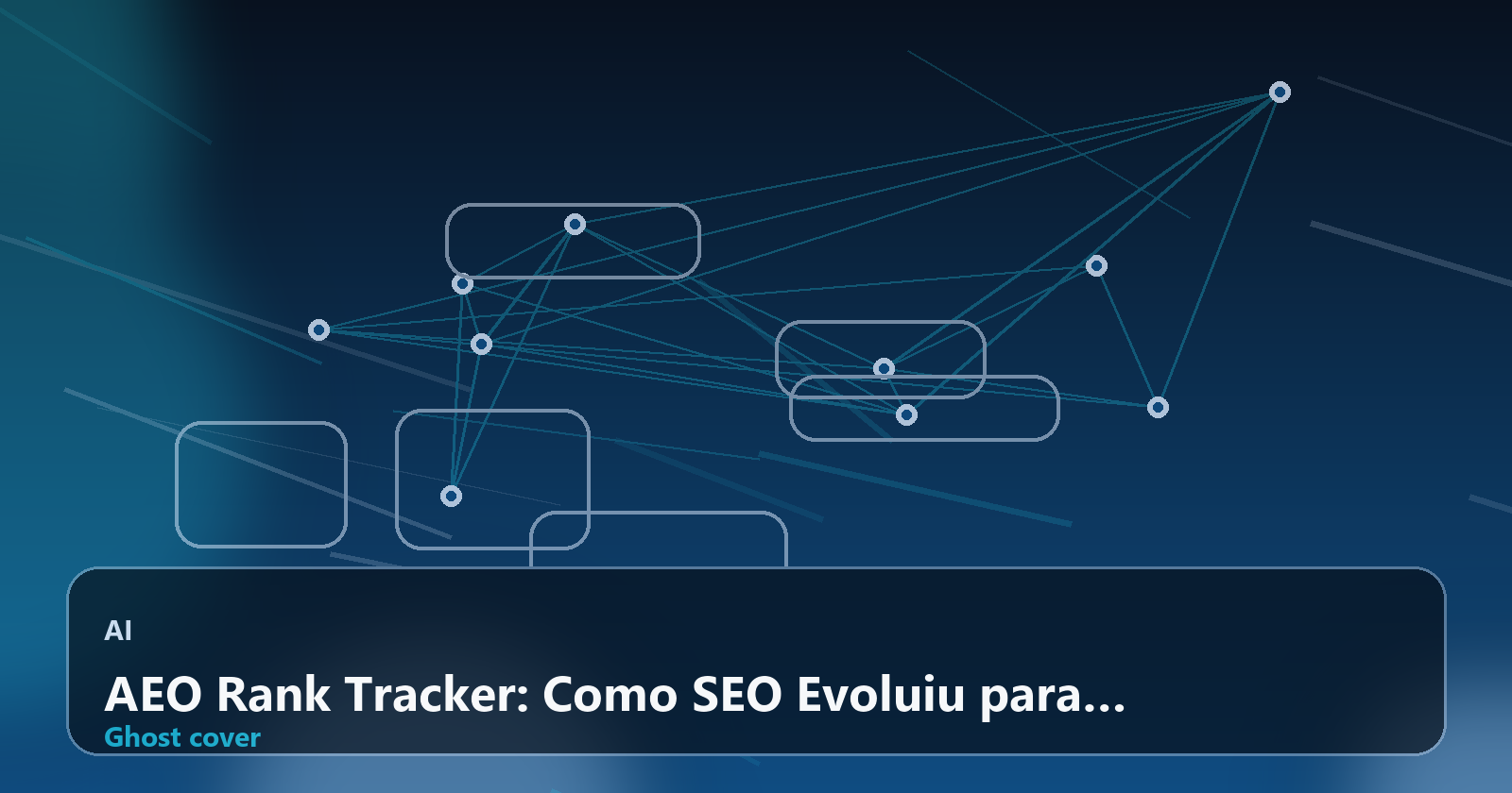 AEO Rank Tracker: Como SEO Evoluiu para a Nova Era da Visibilidade em Respostas de IA