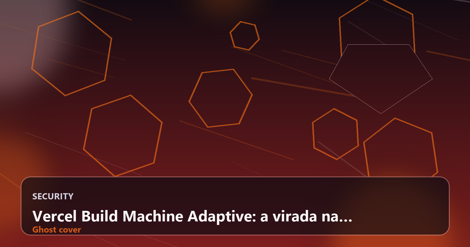 Vercel Build Machine Adaptive: a virada na infraestrutura que reduz custos e aumenta performance