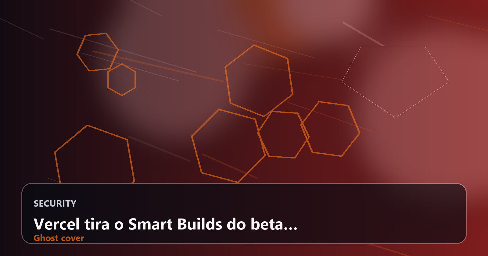 Vercel tira o Smart Builds do beta e transforma builds em otimização inteligente de infraestrutura