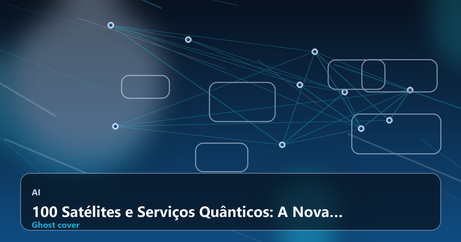 100 Satélites e Serviços Quânticos: A Nova Corrida pela Soberania Orbital