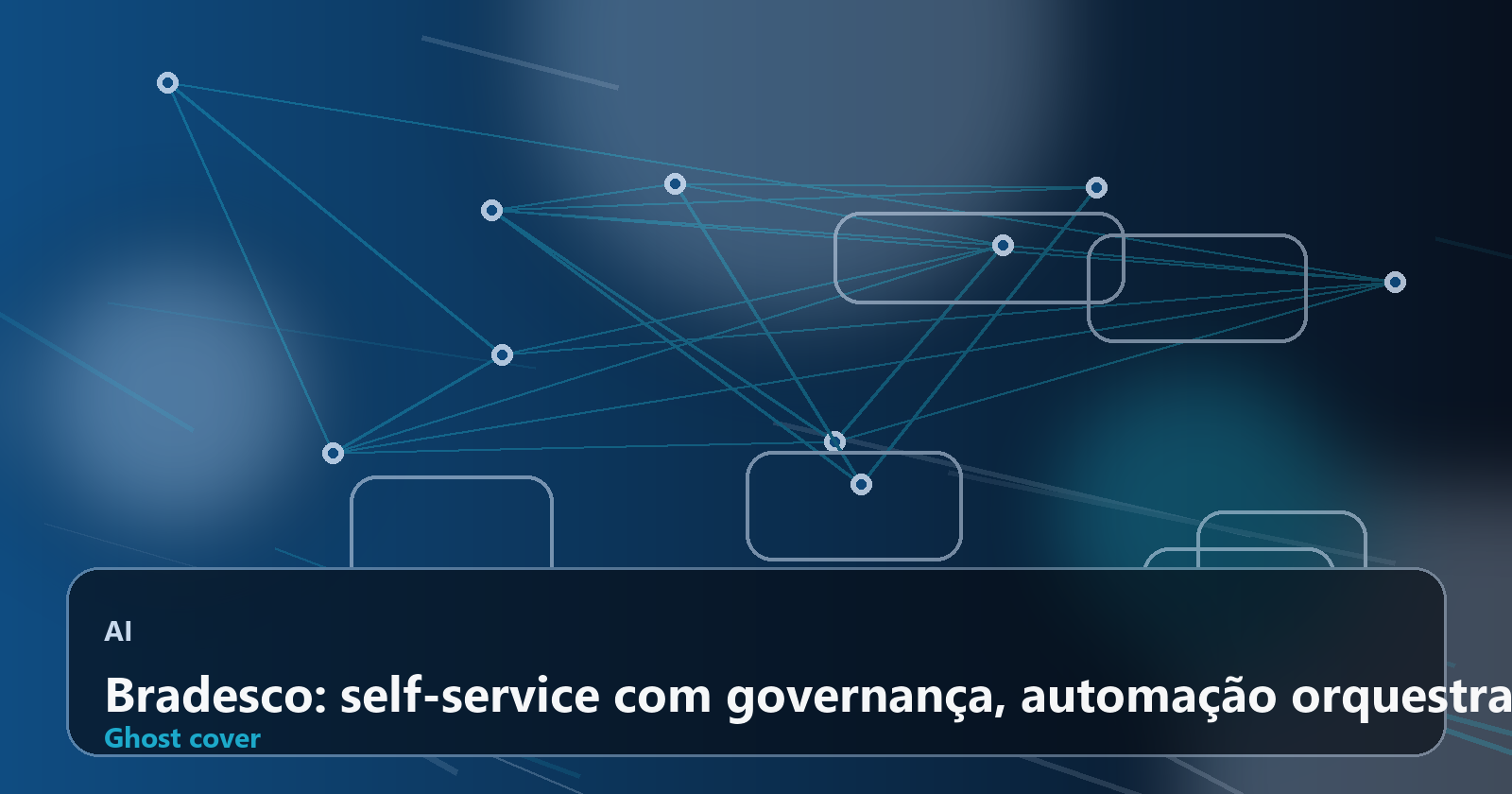 Bradesco: self-service com governança, automação orquestrada e eficiência bancária escalável