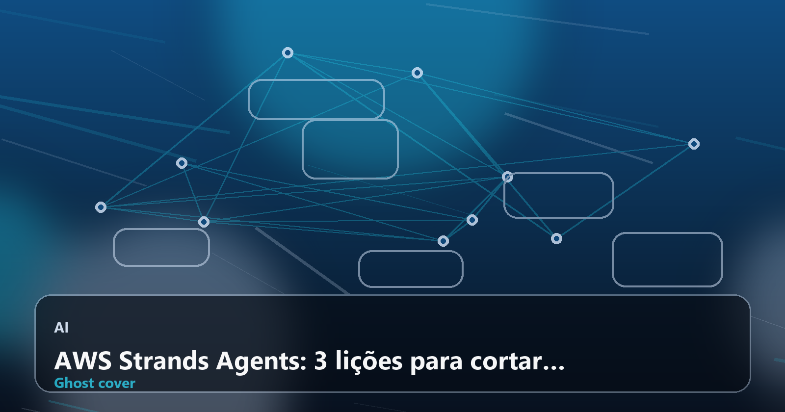AWS Strands Agents: 3 lições para cortar 96% dos tokens dos seus agentes de IA