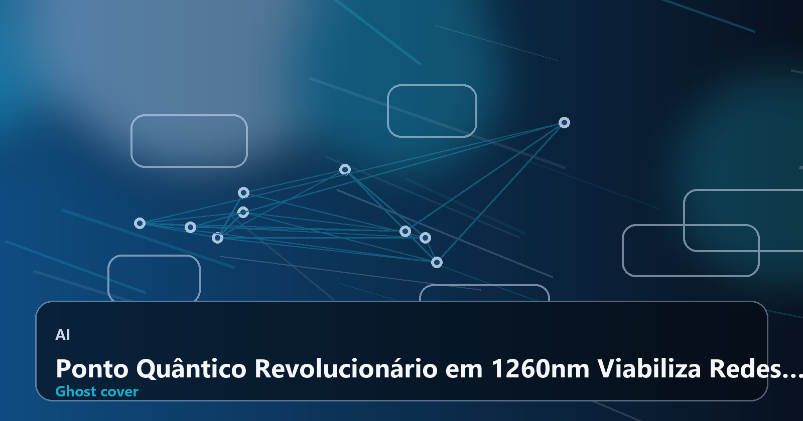 Ponto Quântico Revolucionário em 1260nm Viabiliza Redes Seguras em Fibras Existentes