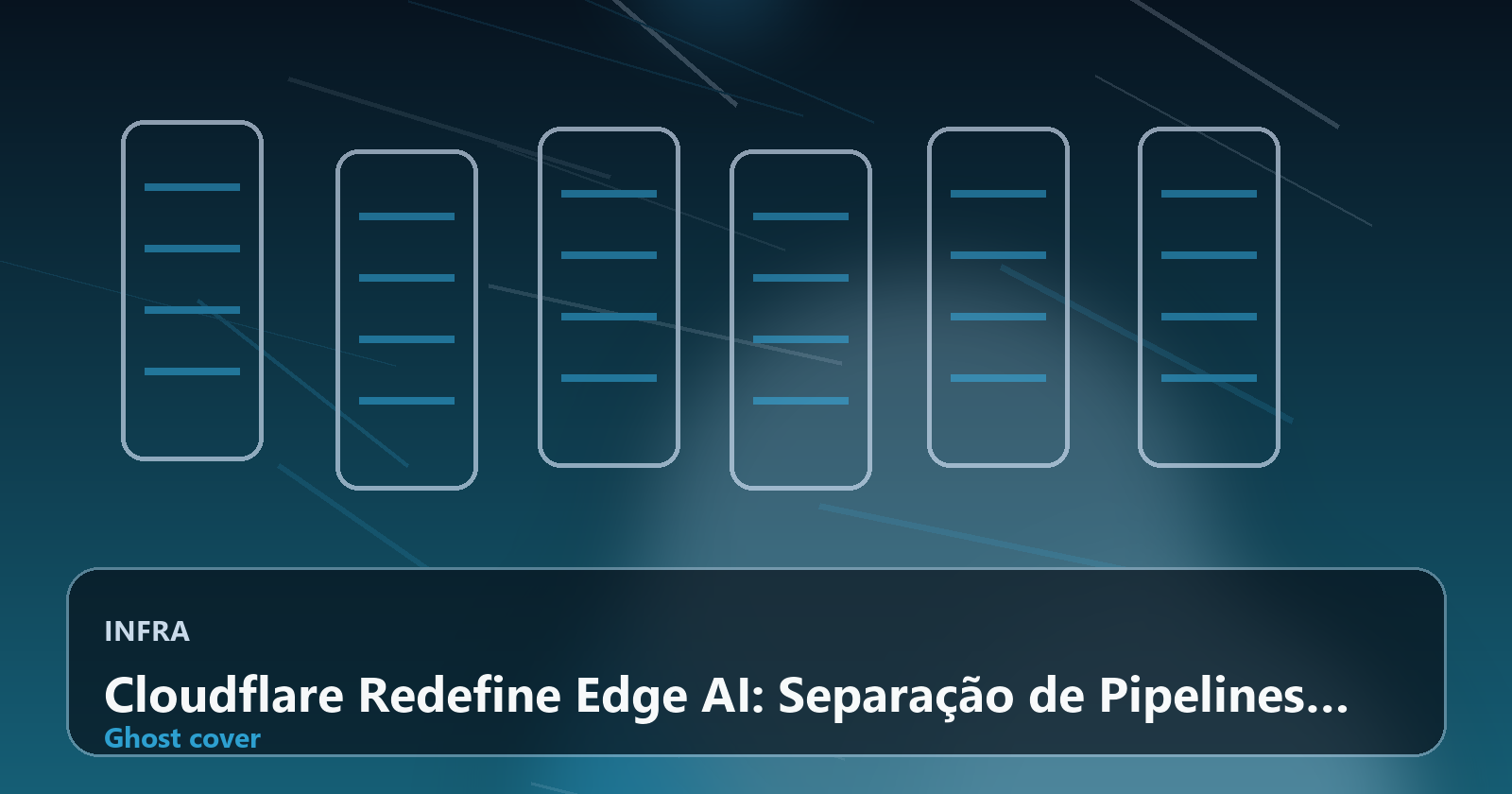 Cloudflare Redefine Edge AI: Separação de Pipelines de LLMs Acelera Inferência e Reduz Custos