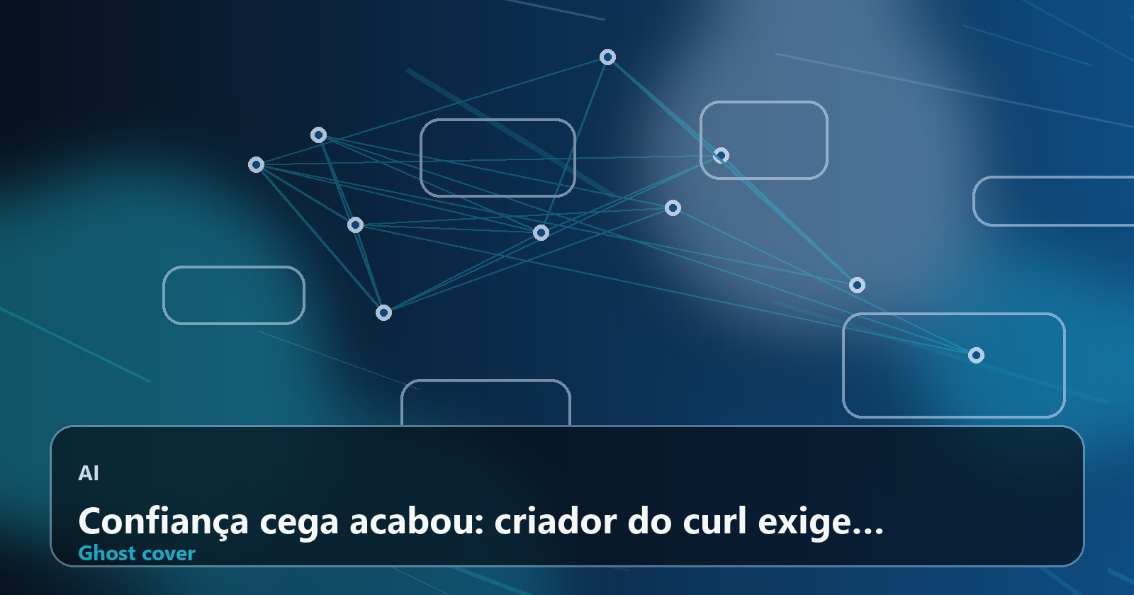 Confiança cega acabou: criador do curl exige verificação ativa na cadeia de suprimentos de software