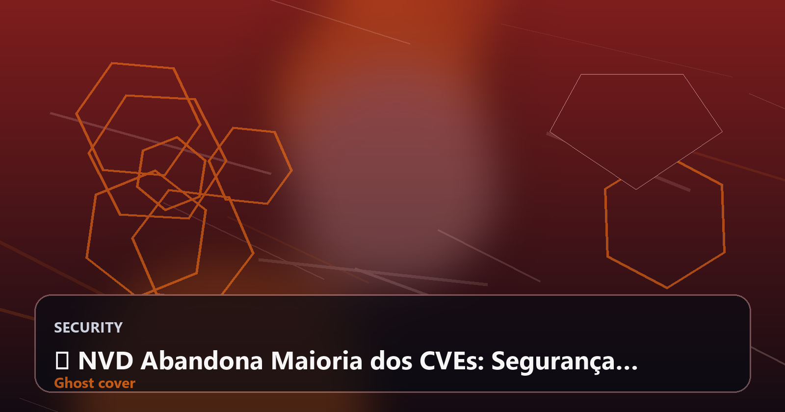 🚨 NVD Abandona Maioria dos CVEs: Segurança de Contêineres Precisa de Múltiplas Fontes Já!